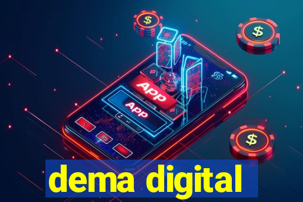 dema digital